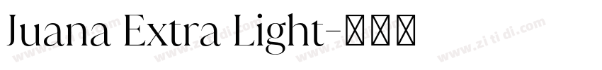 Juana Extra Light字体转换 Juana Extra Light字体转换